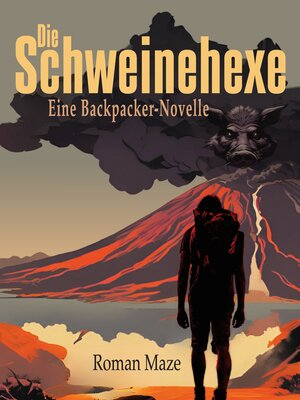cover image of Die Schweinehexe--Eine Backpacker-Novelle
